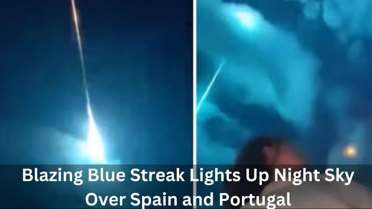 Blazing Blue Streak Lights Up Night Sky Over Spain and Portugal