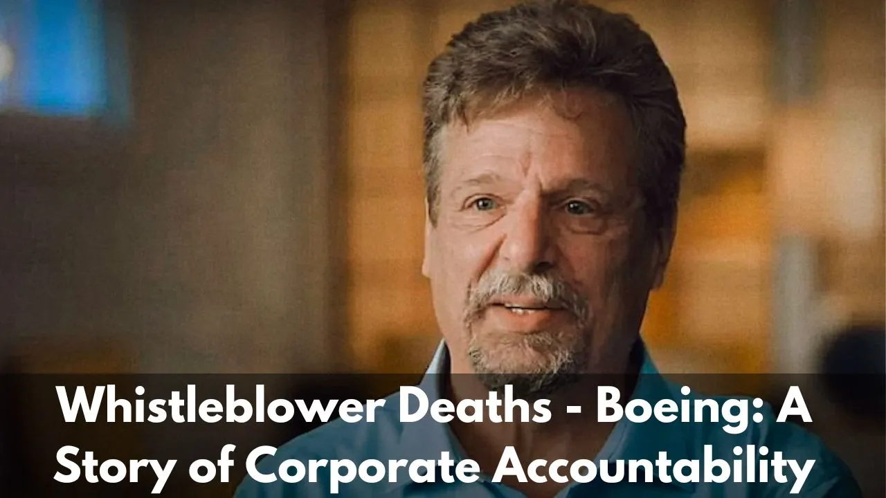 Whistleblower Deaths - Boeing A Story of Corporate Accountability